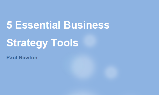 5 E ssential Business Strategy Tools
